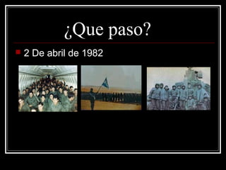 ¿Que paso?
   2 De abril de 1982
 