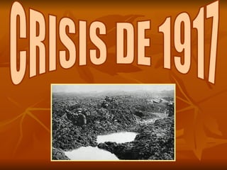 CRISIS DE 1917 