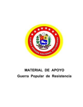 MATERIAL DE APOYO
Guerra Popular de Resistencia
 