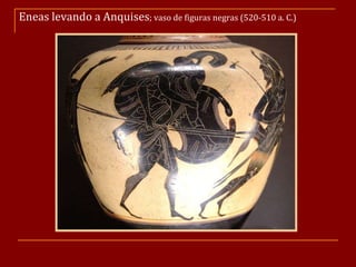 Eneas levando a Anquises ; vaso de figuras negras (520-510 a. C.) 