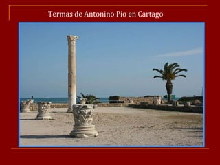 Termas de Antonino Pio en Cartago 