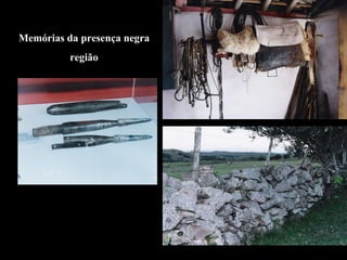 Memórias da presença negra região 