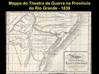 Mappa do Theatro da Guerra na Província do Rio Grande - 1839 