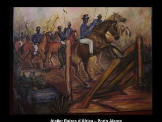 Atelier Raízes d’África – Porto Alegre 