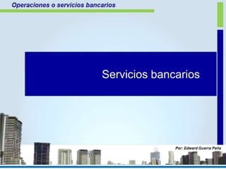 Servicios bancarios
 