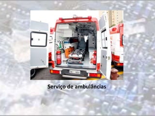 Serviço de ambulâncias 
