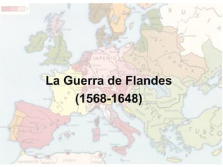La Guerra de Flandes (1568-1648) 