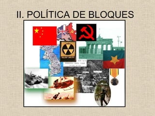 II. POLÍTICA DE BLOQUES
 