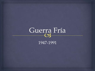 1947-1991
 
