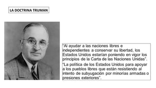 LA DOCTRINA TRUMAN
 