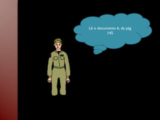 Lê o documento 6, da pág 145 