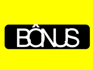 BÔNUS