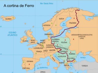 A cortina de Ferro
 