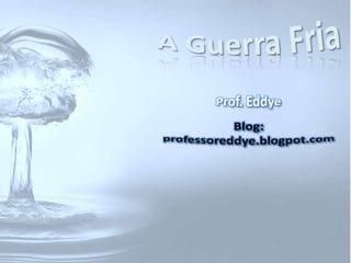 Guerra fria aula ppt 9º ano