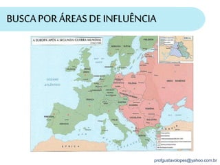 profgustavolopes@yahoo.com.br
BUSCAPOR ÁREASDE INFLUÊNCIA
 