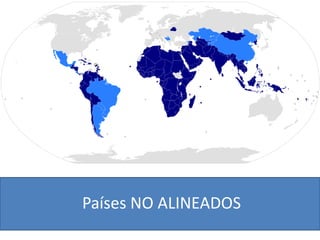 Países NO ALINEADOS
 