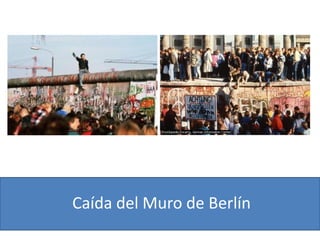 Caída del Muro de Berlín
 