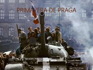 PRIMAVERA DE PRAGA
 