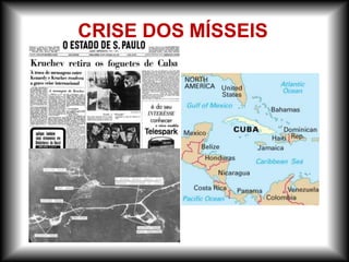 CRISE DOS MÍSSEIS
 