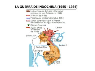 LA GUERRA DE INDOCHINA (1945 - 1954) 
 