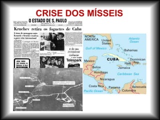 CRISE DOS MÍSSEIS
 