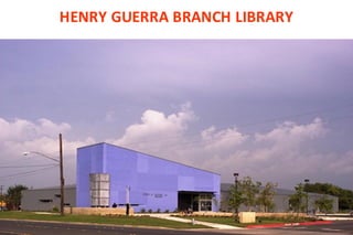 HENRY GUERRA BRANCH LIBRARY 