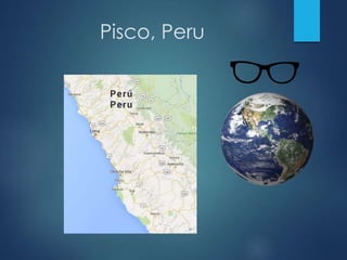 Pisco, Peru
 