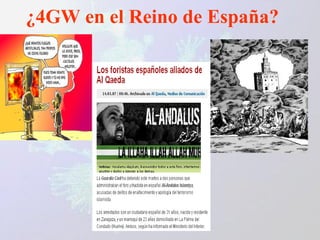 ¿4GW en el Reino de España? 