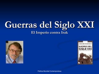 Guerras del Siglo XXI El Imperio contra Irak 