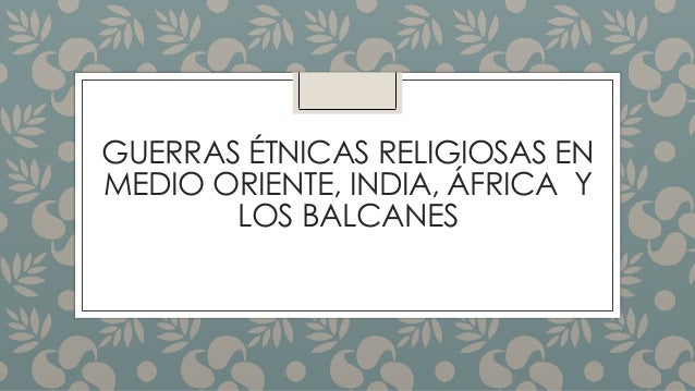 Guerras étnicas religiosas en medio oriente, india