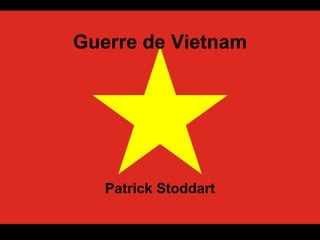 Guerre de Vietnam Patrick Stoddart 