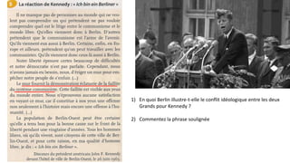 1) En quoi Berlin illustre-t-elle le conflit idéologique entre les deux
Grands pour Kennedy ?
2) Commentez la phrase soulignée
 