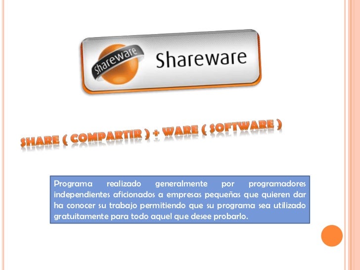 FREEWARE, SHAREWARE Y SOFTWARE LIBRE