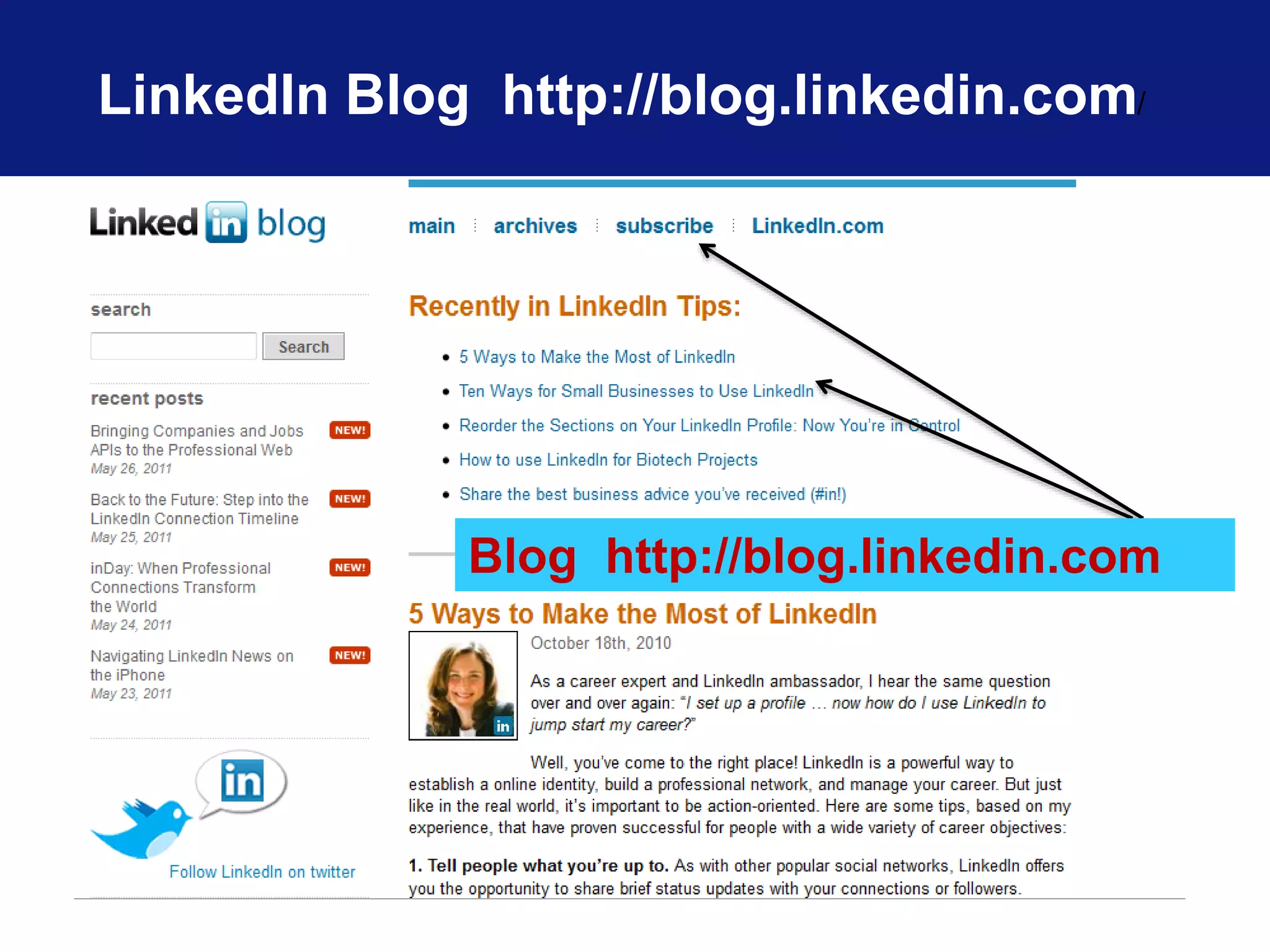 LinkedIn Blog http://blog.linkedin.com/ 
Blog http://blog.linkedin.com 
 