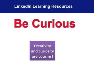 LinkedIn Learning Resources 
 