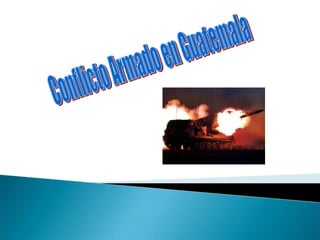 Conflicto Armado en Guatemala 