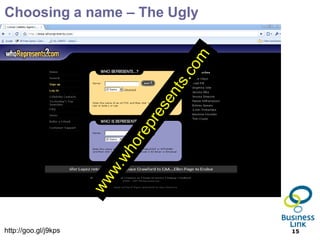 Choosing a name – The Ugly




http://goo.gl/j9kps          15
 