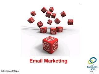 Email Marketing
http://goo.gl/j9kps                     59
 