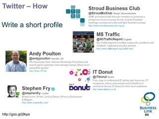 Twitter – How

Write a short profile




http://goo.gl/j9kps     83
 