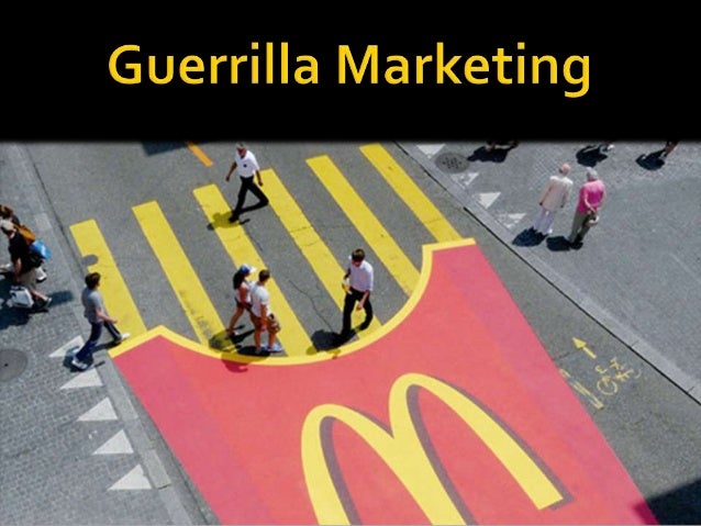 Guerrilla Marketing is an advertising strategy that focuses on low ...