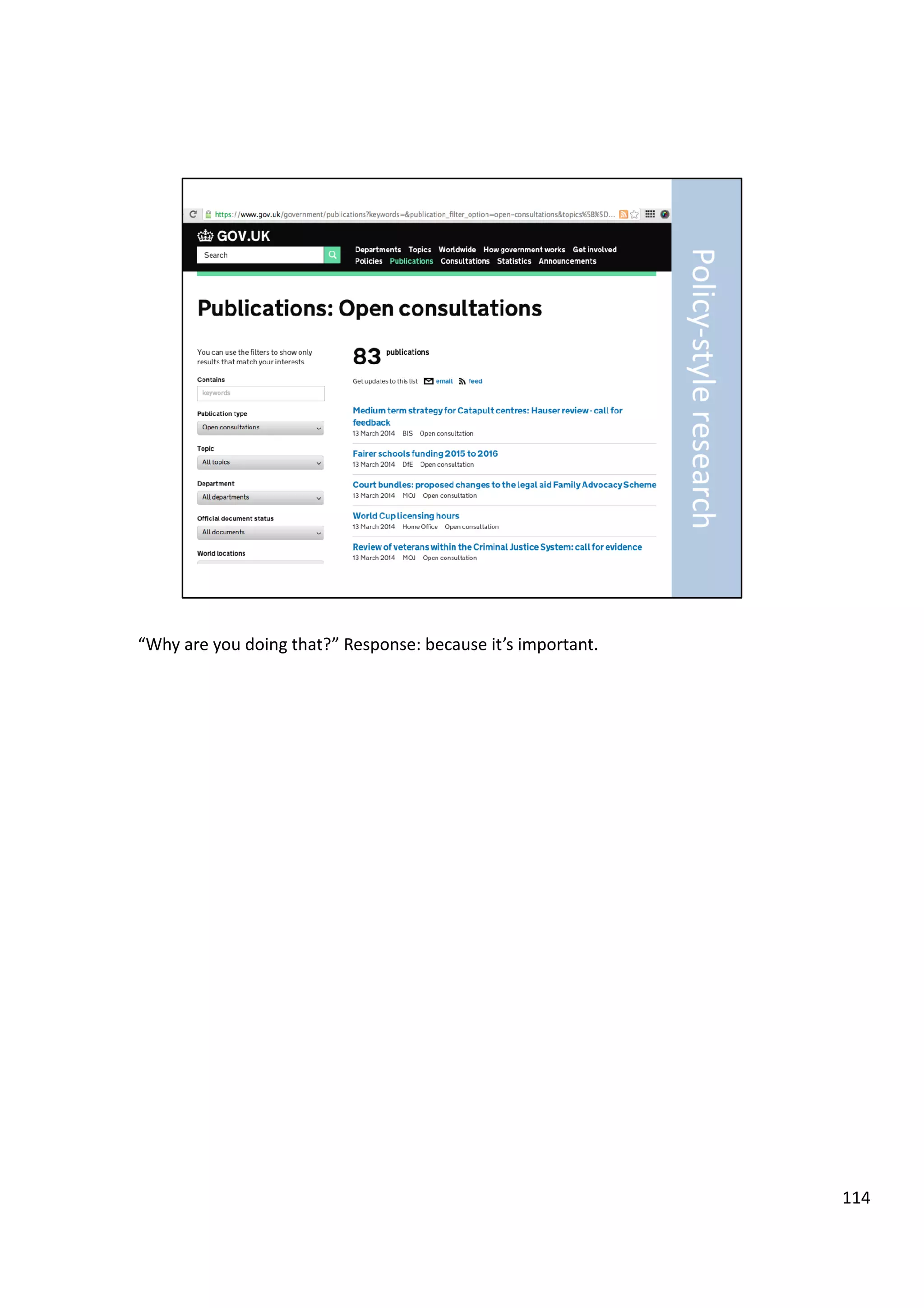 “Why	
  are	
  you	
  doing	
  that?”	
  Response:	
  because	
  it’s	
  important.	
  
114	
  
 