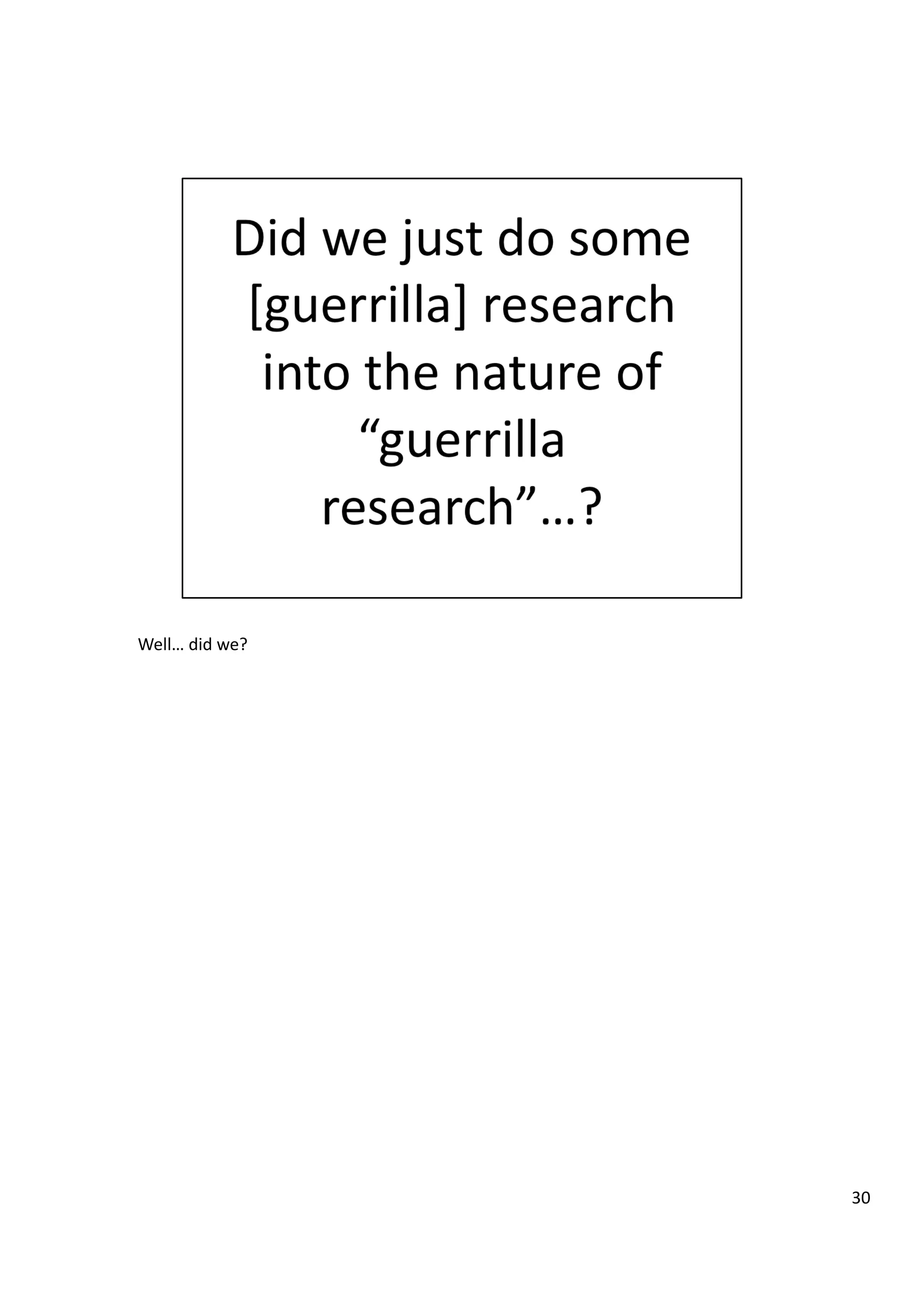 Well…	
  did	
  we?	
  
30	
  
 