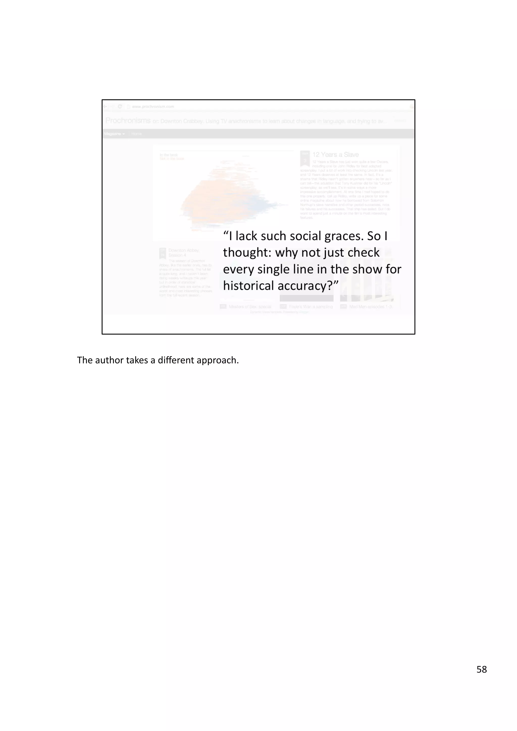 The	
  author	
  takes	
  a	
  diﬀerent	
  approach.	
  
58	
  
 