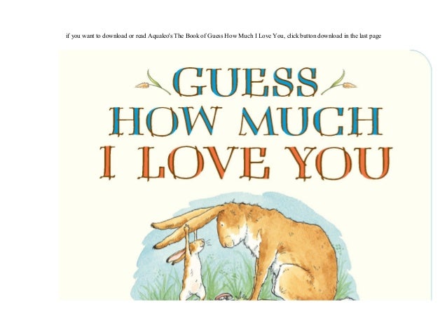 Pdf Guess How Much I Love You By Visit Amazon S Sam Mcbratney Page Pdf Guess How Much I Love You By Visit Amazon S Sam Mcbratney Page