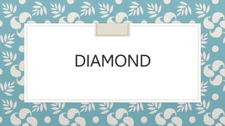 DIAMOND
 