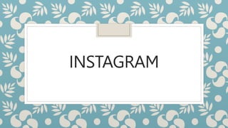 INSTAGRAM
 