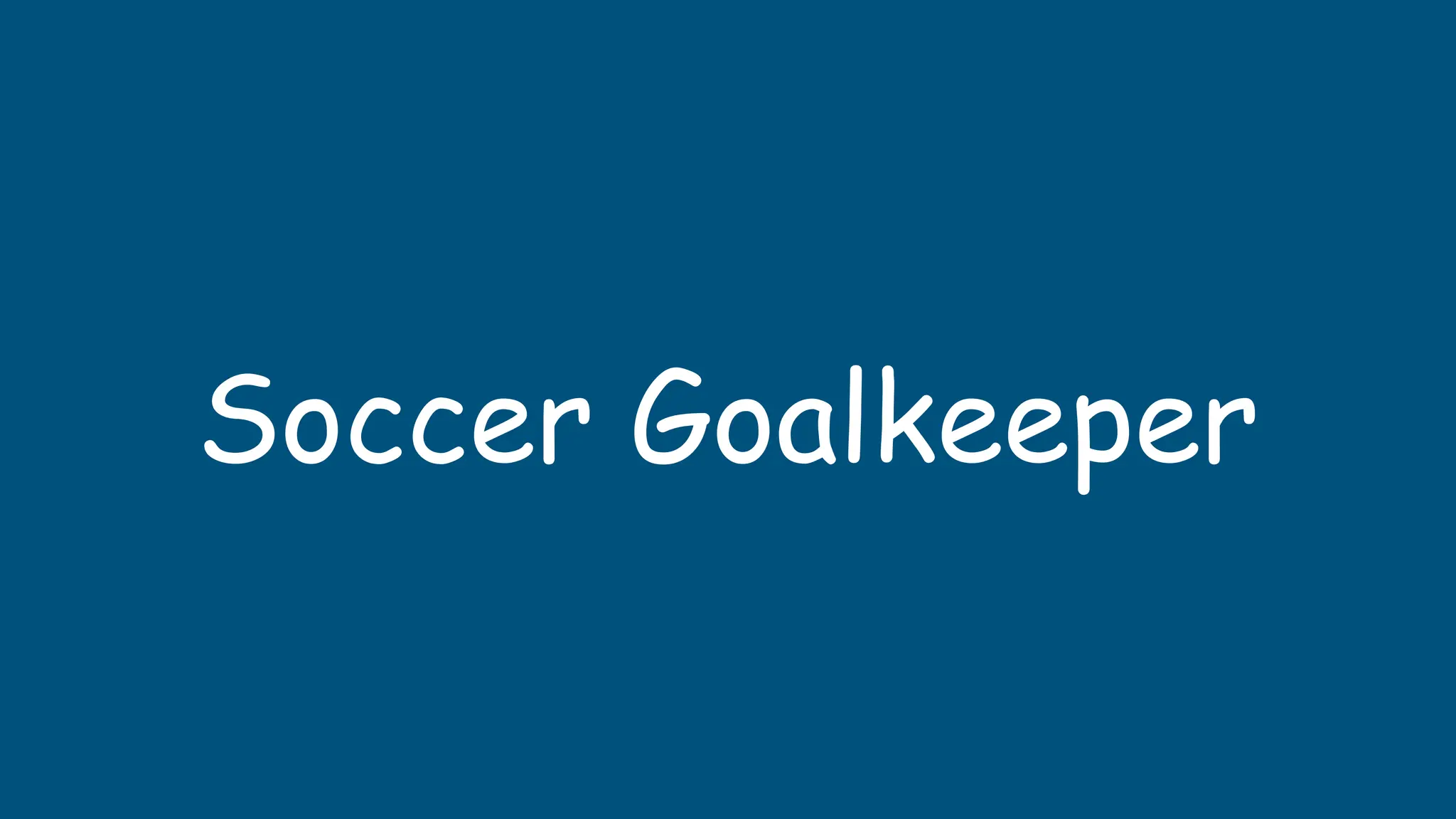 Soccer Goalkeeper
 