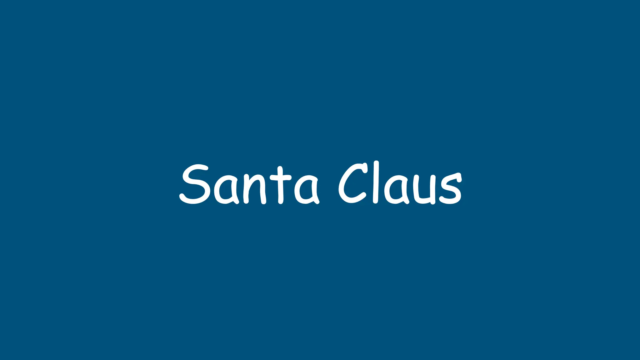 Santa Claus
 