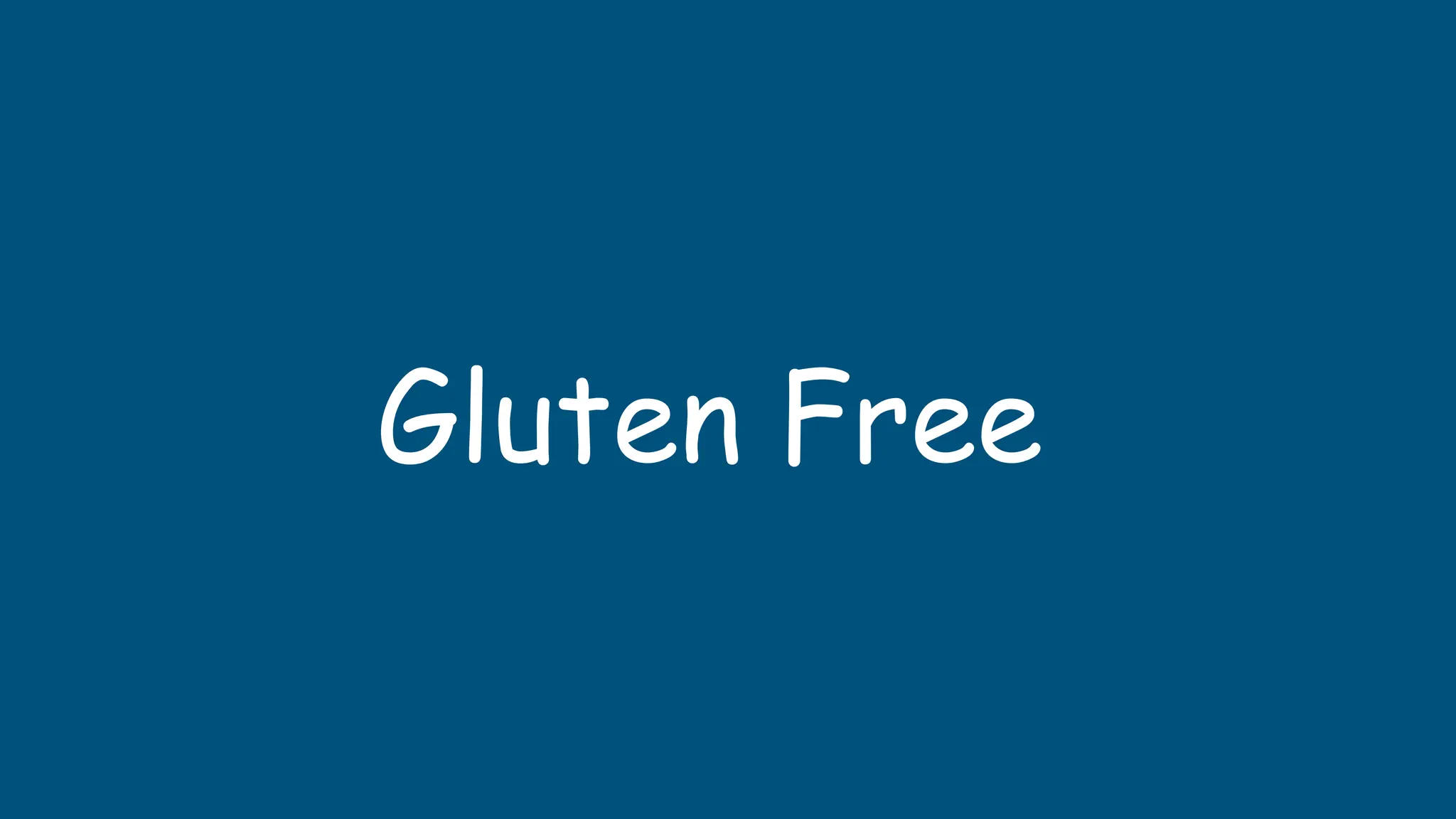 Gluten Free
 
