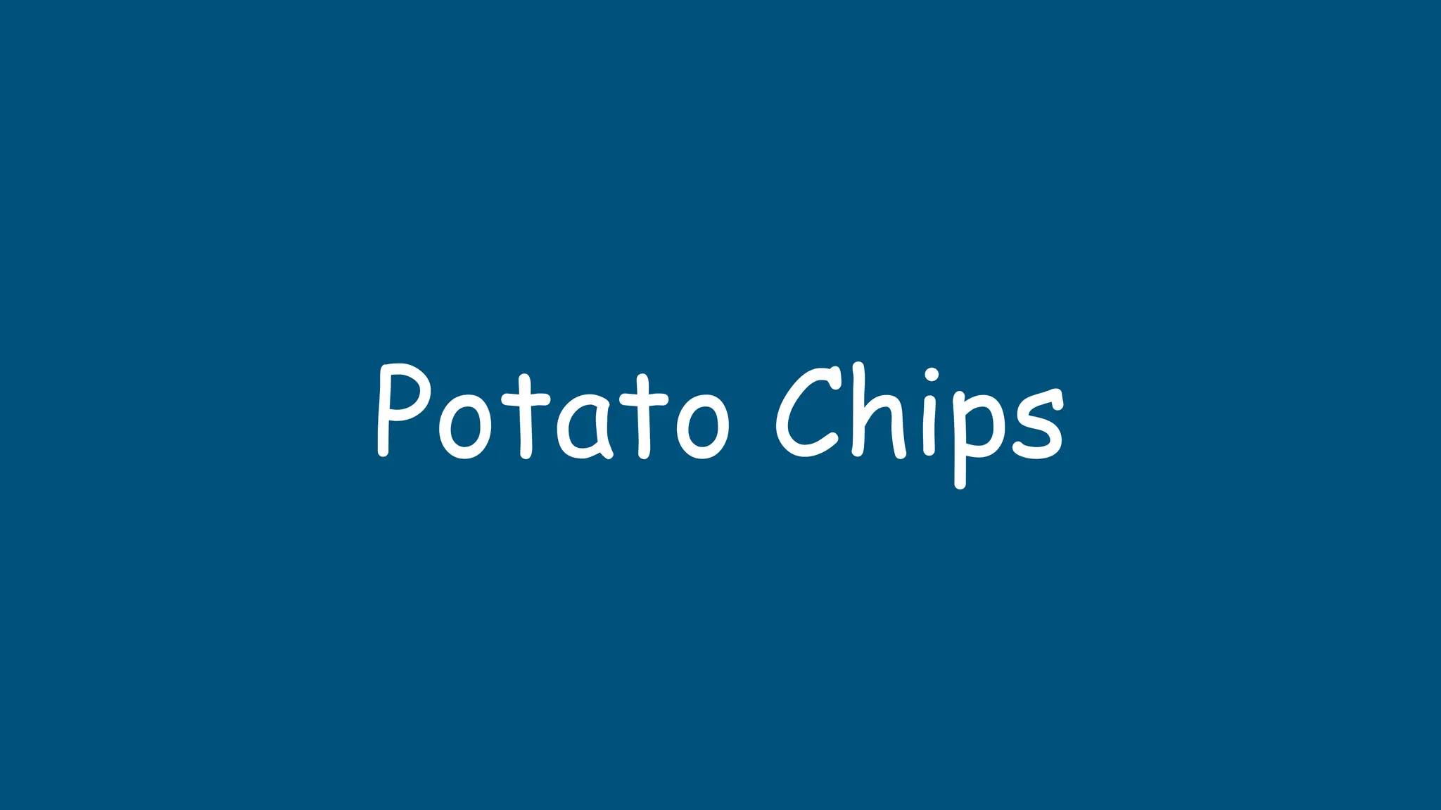 Potato Chips
 